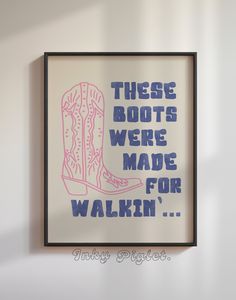 there boots were made for walkin'framed art print by inky delights