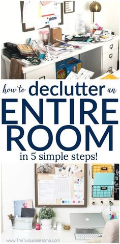 an office with the title how to declutter an entire room in 5 simple steps