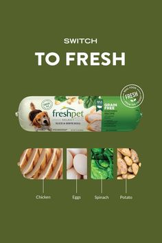 an advertisement for fresh pet food, with the words switch to fresh on it's side