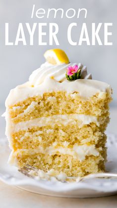 a slice of lemon layer cake on a white plate with the words lemon layer cake above it