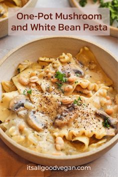 one pot mushroom and white bean pasta in a bowl