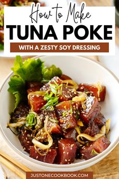 how to make tuna poke with a zesty soy dressing in a white bowl on a wooden table