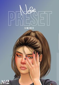 a woman with her hand on her face and the words, no preset simzbee