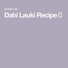 Dahi Lauki Recipe 😋 Lauki Recipe