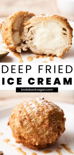 deep fried ice cream on a plate with the words deep fried ice cream in front