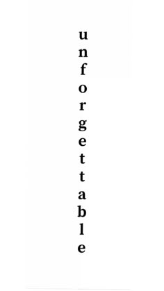 the words unforgetateable are written in black ink on a white background