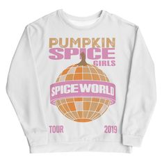 Spice up your life with this nostalgic throwback to Spice Girls world tour, 2019. Perfect for the pumpkin spice girl in your life! * 95% recycled polyester, 5% spandex * Soft cotton-feel face * Brushed fleece fabric inside This product is made especially for you as soon as you place an order Sporty Custom Print Tops For Fall, Baby Spice Girl, Spice Spice Baby Shirt, Spice Girls Baby Spice, Spice Girls Lyrics, Pumkin Spice Shirts, Girls World, Girl Sweatshirts, Spice Girls