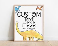 a poster with the words custom text here and an image of a dinosaur on it