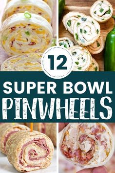 super bowl pinwheels with text overlay that reads, 12 super bowl pinwheels