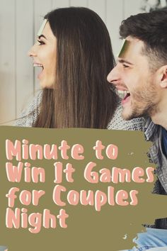 two people sitting next to each other with the words, minute to win it games for couples night