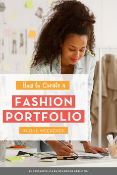 a woman working at a desk with the title how to create a fashion portfolio in one weekend