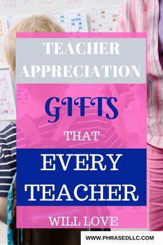 teacher appreciation gifts that every teacher will love with text overlaying the image,