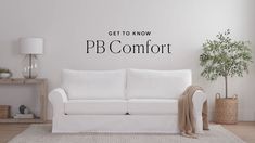 a white couch sitting on top of a wooden floor next to a wall with the words get to know pb comfort