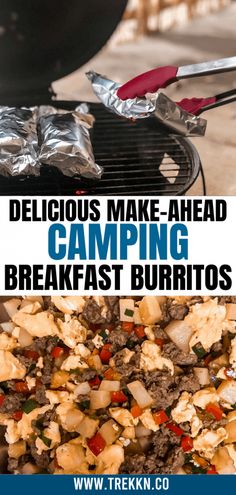 the words delicious make - ahead camping breakfast burritos on top of a grill