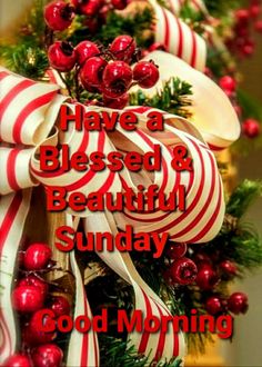 red and white christmas wreath with words have a blessing and beautiful sunday