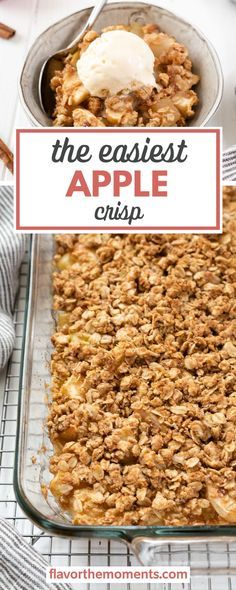 an easy apple crisp recipe with ice cream on top and the words, the easiest apple crisp