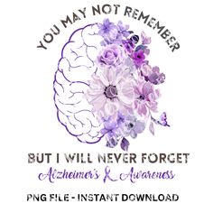 Alzheimers Tattoo, Elderly Quote, Purple Day, Alzheimers Awareness, Ribbon Png, Senior Care, Work Quotes, Alzheimers, Never Forget