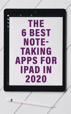 the 6 best note taking apps for ipad in 2020