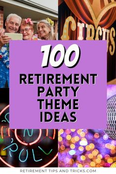 the words, 100 retirement party theme ideas and images are featured in this collage