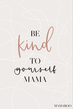 the quote be kind to yourself via