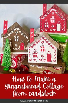 how to make a gingerbread cottage from cardboard and christmas decorations with text overlay