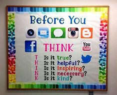 a bulletin board that has been decorated with colorful images and words, including the words before you think