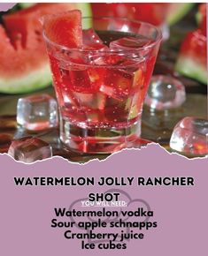 watermelon jolly rancher shot with ice cubes and slices of watermelon