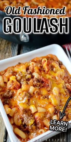 an old fashioned goulash recipe in a white dish with the title above it