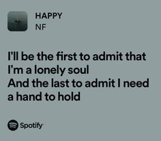 Nf Song Quotes, Nf Happy Lyrics, Nf Lyric Tattoos, Nf Lyrics Quotes, Nf Spotify, Nf Song Lyrics, Nf Songs, Nf Aesthetic, Nf Music