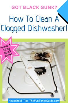 an image of how to clean a clogged dishwasher with text overlay