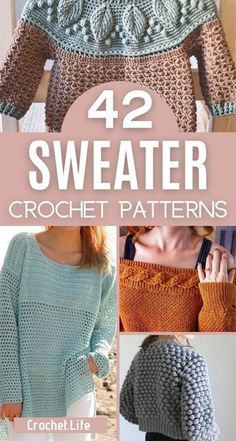 crochet sweater patterns with text overlay that says 42 sweater crochet patterns