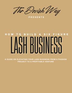 the brown way presents how to build a six figure lash business guide for beginners