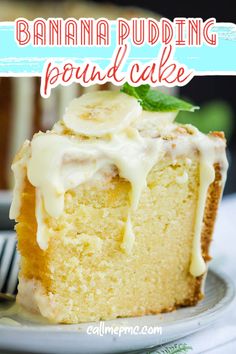 a close up of a piece of cake on a plate with the words, banana pudding pound cake