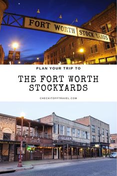 the fort worth stockyards sign with text overlay that reads plan your trip to the fort worth stockyards