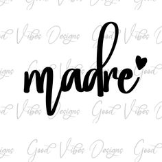 the word made with hearts in black ink on a white background that says madre