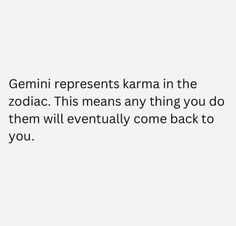 a white background with the words gerni represents karma in the zodiac this means any thing you do them will eventually come back to you