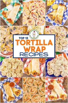 tortilla wrap recipe collage with the title top 13 tortilla wrap recipes