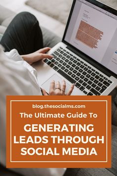 the ultimate guide to generating leads through social media