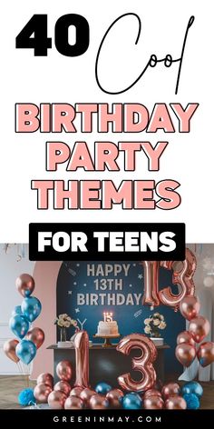 birthday party themes for ten's with balloons and streamers in pink, blue and gold