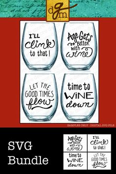 four wine glasses with different phrases on them