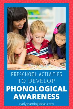 three children and an adult looking at a book with the title preschool activities to developing phonological awareness