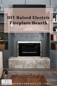 a fireplace with the words diy raised electric fireplace hearth