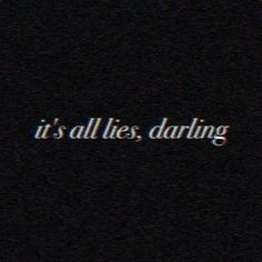 the words it's all lies, daring written in white on a black background