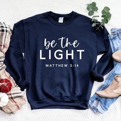 Essential Sweatshirt, Blank Sweatshirts, Matthew 5, Be The Light, About Jesus, Order Form, Soft Air, Jesus Is, Note Writing