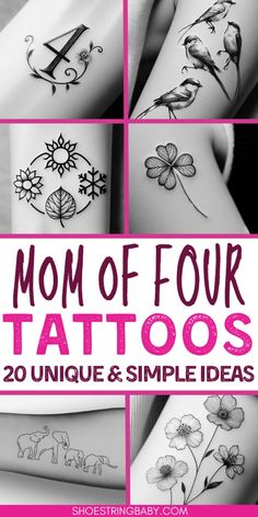 four different tattoos with the words mom of four tattoo designs on their arms and legs