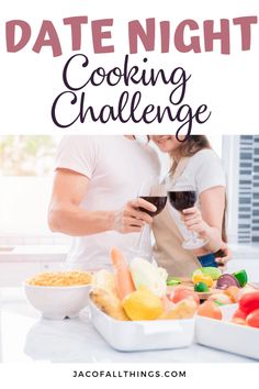 a man and woman standing in front of a table full of food with the text date night cooking challenge