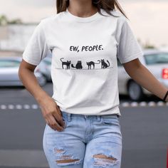 Ew People T-Shirt, Hipster T-Shirts, Hipster Clothing, Hipster shirt, Funny T-Shirts, Sarcasm T-Shirt, İntrovert T-Shirt Funny Introvert Shirt, Introverted Shirt, I Can't Talk Today I Talked To Two People Yesterday Shirt, Unsocials T Shirt, Introvert Shirts This just might be the softest and most comfortable women's t-shirt you'll ever own. Combine the relaxed fit and smooth fabric of this tee with jeans to create an effortless every-day outfit, or dress it up with a jacket and dress pants for a Basic Tops With Funny Print And Relaxed Fit, Basic Tops With Funny Print In Relaxed Fit, Funny Graphic Print Tops For Everyday, Everyday Funny Print Crew Neck Shirt, Funny Print Relaxed Fit Top, Everyday Crew Neck Shirt With Funny Print, Basic Crew Neck Top With Funny Print, Funny Print Relaxed Fit Tops For Everyday, Relaxed Fit Tops With Funny Print For Everyday