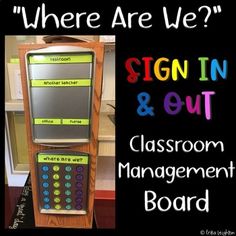 a classroom management board with the words, where are we? sign in and out