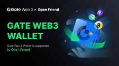 the gate web 3 wallet is supported by open friend