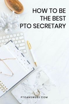 a white desk with a keyboard, notepad and pen on it that says how to be the best pto secretary